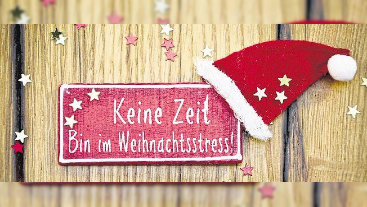 Alle Jahre wieder … kommt der Weihnachtsstress