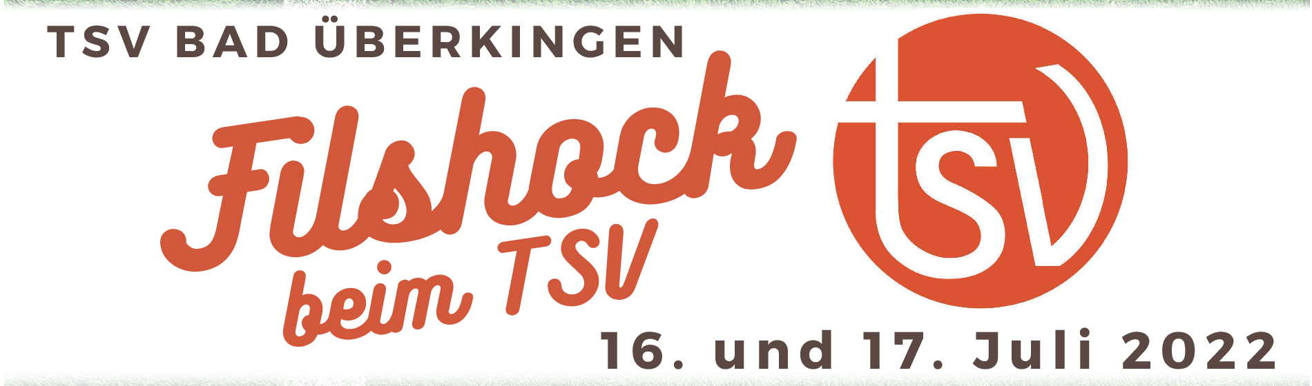 TSV BAD ÜBERKINGEN feiert am 16. und 17. Juli 2022 Filshock