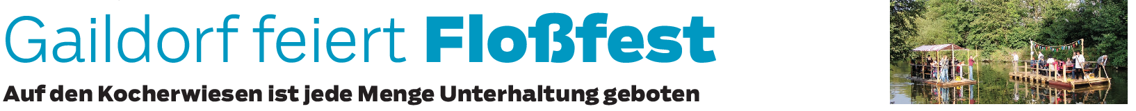 Floßfest in Gaildorf: Ein Fest für die ganze Familie