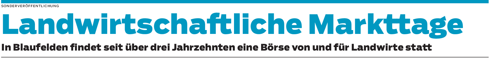 Blaufelden: Maschinen- und Betriebshilfsring organisiert ,,Landwirtschaftliche Markttage"