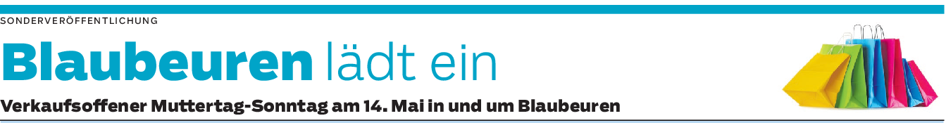 Muttertag Blaubeuren: Mutter macht blau - und alle sind eingeladen