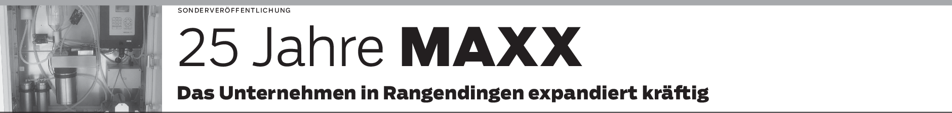 Rangendinger Firma MAXX: Vom Handgerät bis zur Containerstation