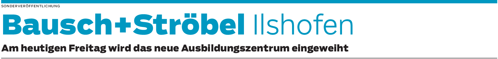 Bausch+Ströbel Ilshofen: Viel Platz für die freie Entfaltung