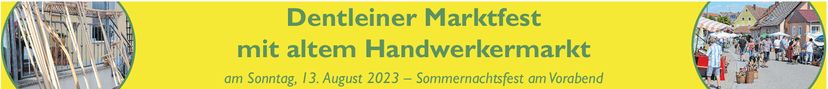 Dentleiner Marktfest mit altem Handwerkermarkt: Verbindung zweier Feste