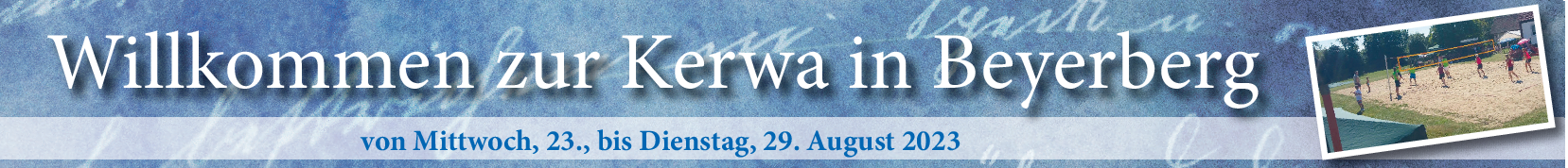 Kerwa in Beyerberg vom 23. bis 29. August: Mächtig was los in der kleinen Gemeinde