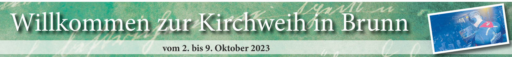 Kirchweih in Brunn: Auf eine schöne Kerwa!