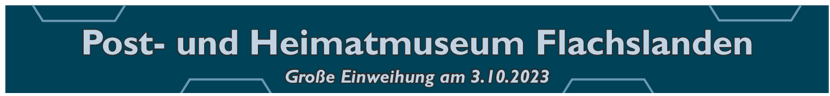 Heimatverein Flachslanden freut sich auf viele Besucher des Post- und Heimatmuseums