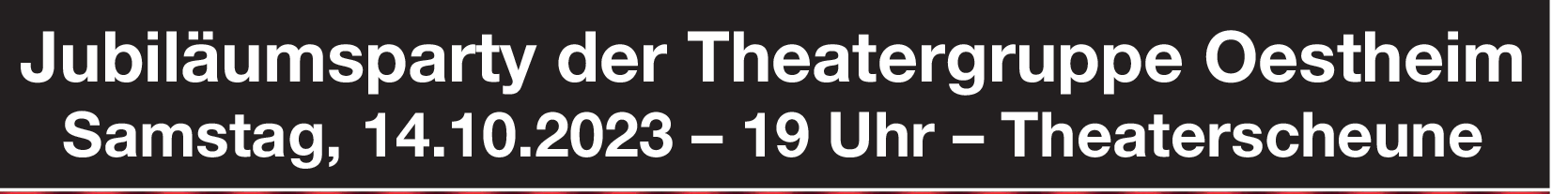 75-jähriges Jubiläum der Theatergruppe des MGV Oestheim 1910 e.V. am 14. Oktober