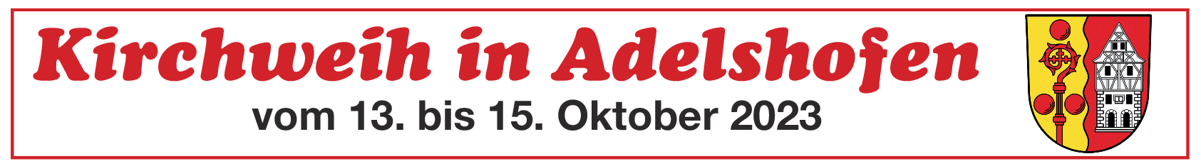 Kirchweih in Adelshofen vom 13. bis 15. Oktober