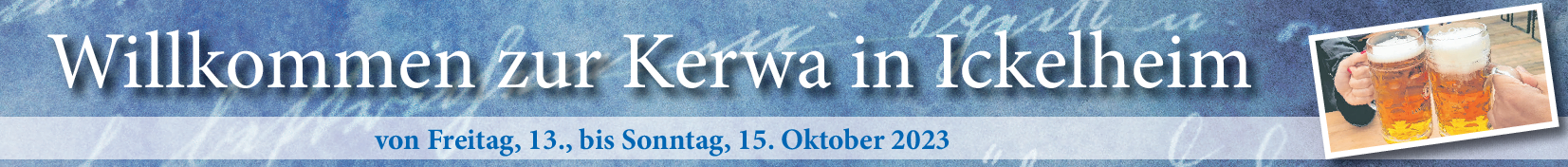 Kerwa in Ickelheim vom 13. bis 15. Oktober: Nach 365 Tagen ist es wieder soweit, es ist Kerwasonntag