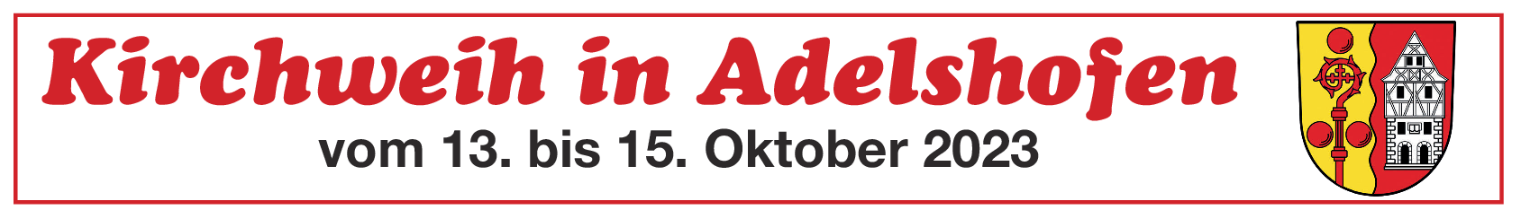 Kirchweih in Adelshofen vom 13. bis 15. Oktober: Grußwort des Bürgermeisters