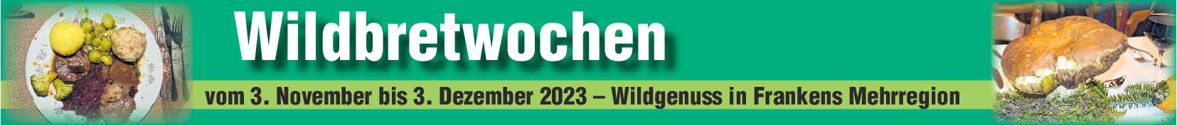 Wildbretwochen 2023 im Franken Mehrregion Landkreis: Wildgenuss in besonders kreativen Variationen