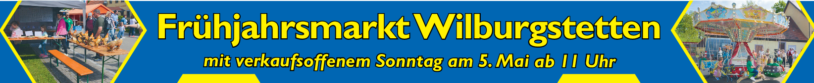 Frühjahrsmarkt Wilburgstetten mit verkaufsoffenem Sonntag am 5. Mai