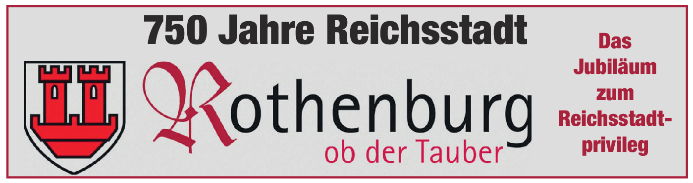 750 Jahre Reichsstadt Rothenburg ob der Tauber