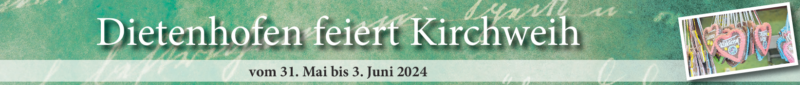 Kirchweih in Dietenhofen vom 31. Mai bis 3. Juni: "Fröhliche Tage im oberen Bibertgrund"