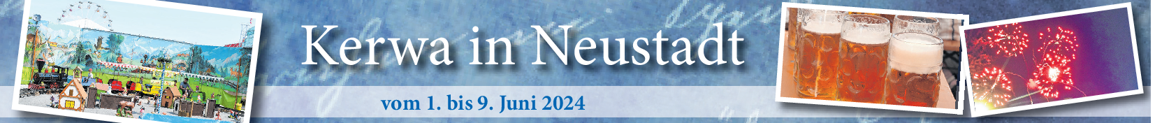 Kerwa in Neustadt vom 1. bis 9. Juni: Festprogramm 2024