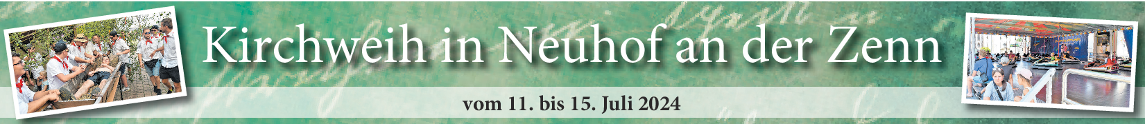 Kirchweih in Neuhof an der Zenn vom 11. bis 15. Juli: Auf geht's nach Neuhof