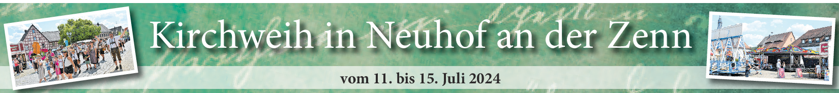 Kirchweih in Neuhof an der Zenn vom 11. bis 15. Juli: Buntes Kirchweihprogramm