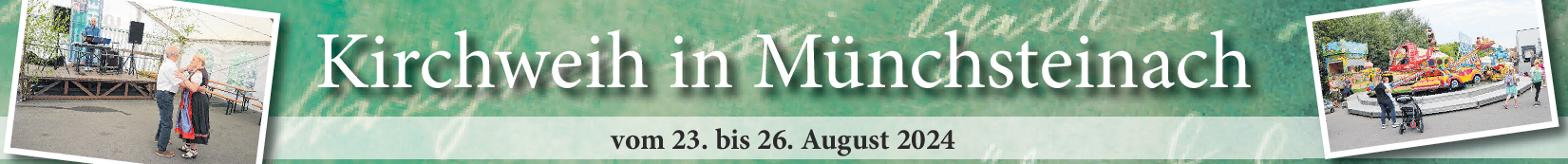 Bürgermeister Jürgen Riedel lädt ein zur Münchsteinacher Kerwa vom 23. bis 26. August