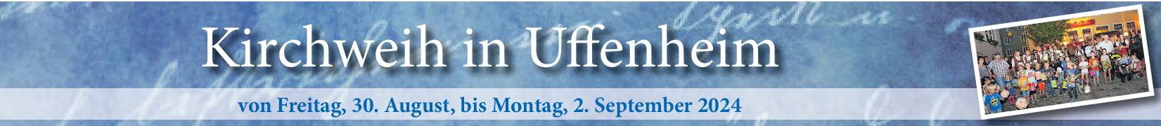 Kirchweih in Uffenheim vom 30. August bis 2. September: Bürgermeister Lampe lädt zur Kerwa