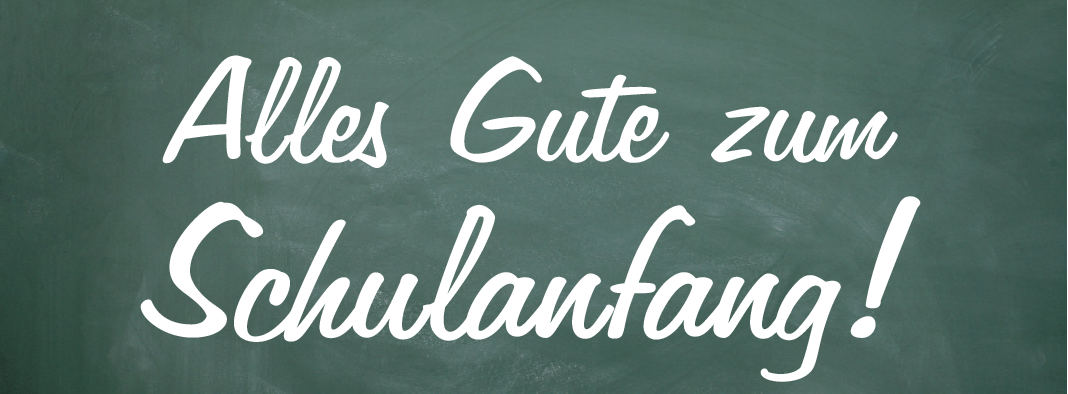 Alles Gute zum Schulanfang!