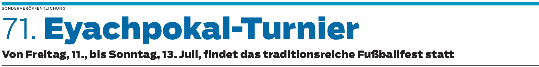 71. Eyachpokal-Turnier am Sportgelände Roterbühl