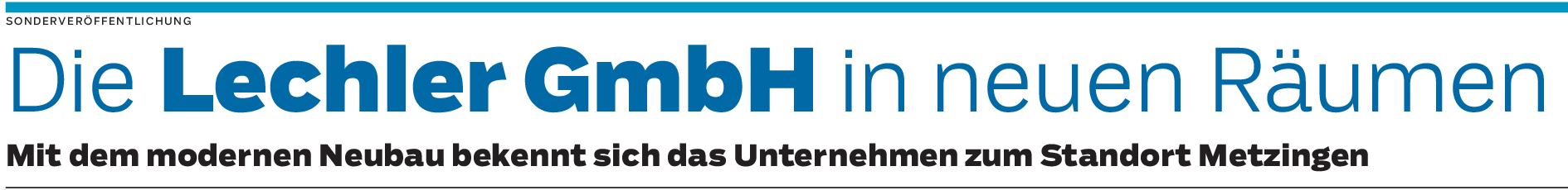 Die Lechler GmbH baut Zukunft am Standort Metzingen