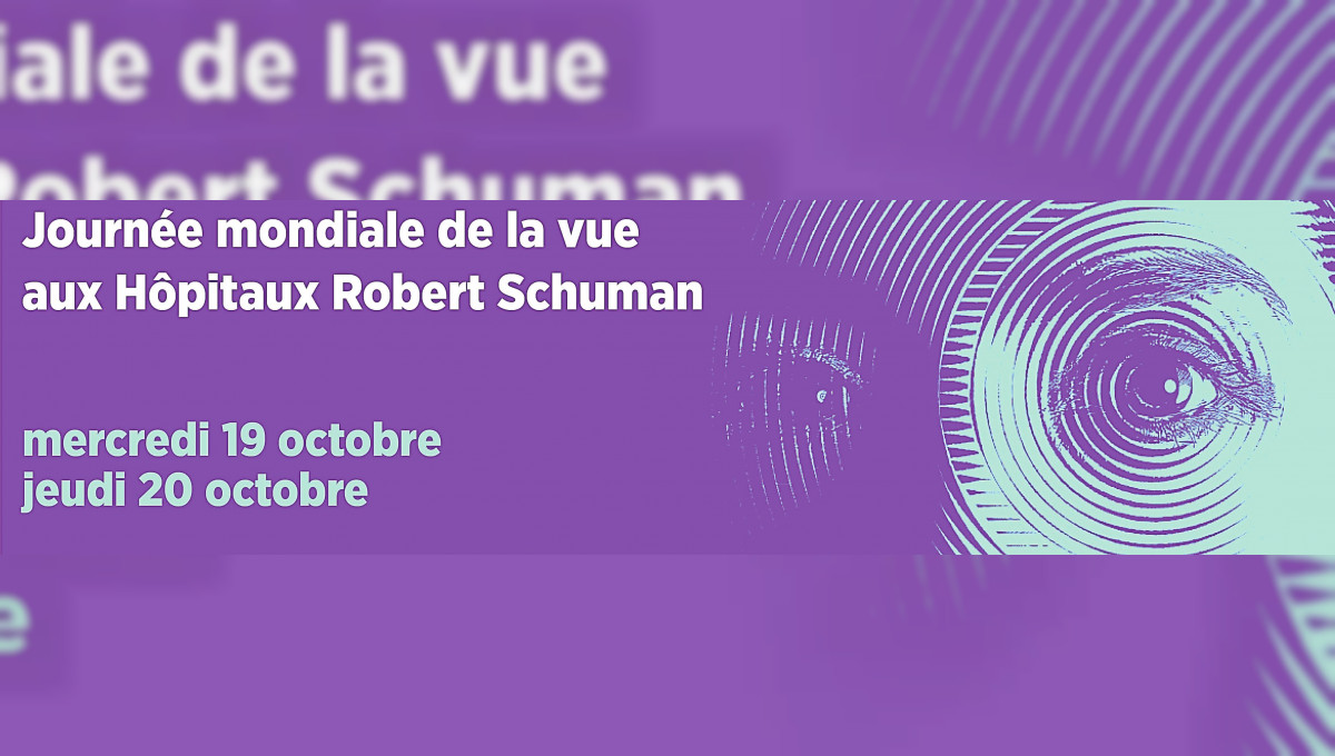 Journées dédiées à la vue aux Hôpitaux Robert Schuman (HRS)